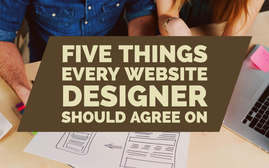 5 Things Every Website Designer Should Agree On