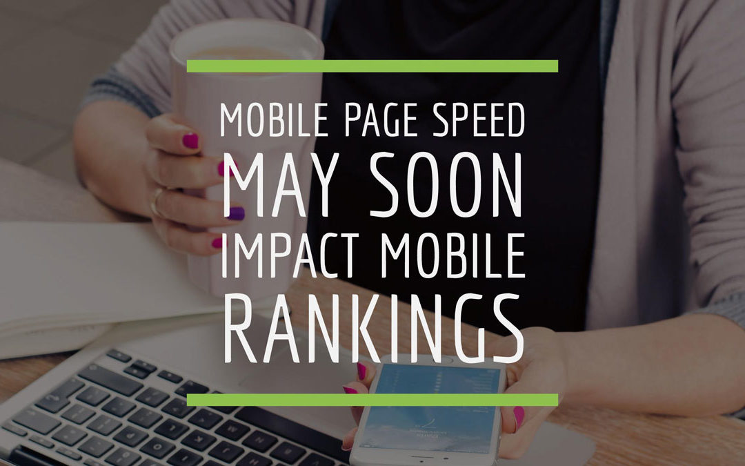 Mobile Page Speed May Soon Impact Mobile Rankings