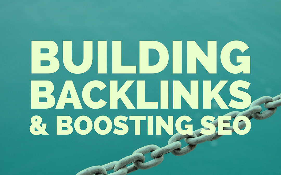 Building Backlinks and Boosting SEO
